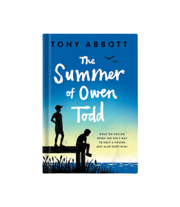 The Summer of Owen Todd – Tony Abbott